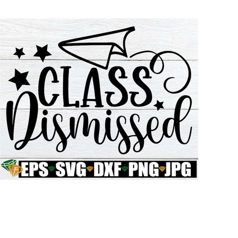 MR-218202315634-class-dismissed-teacher-svg-end-of-the-school-year-gift-for-image-1.jpg