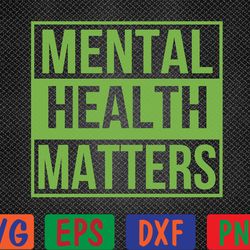 mental health matters mental health awareness svg, eps, png, dxf, digital download