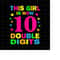 MR-2182023151359-this-girl-is-now-10-double-digits-svg-its-my-10th-image-1.jpg