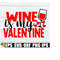 MR-2182023152543-wine-is-my-valentine-valentines-day-valentine-svg-image-1.jpg