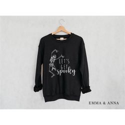 lets get spooky sweatshirt, skeleton sweatshirt, funny halloween sweatshirt, halloween sweater, fall crewneck sweatshirt