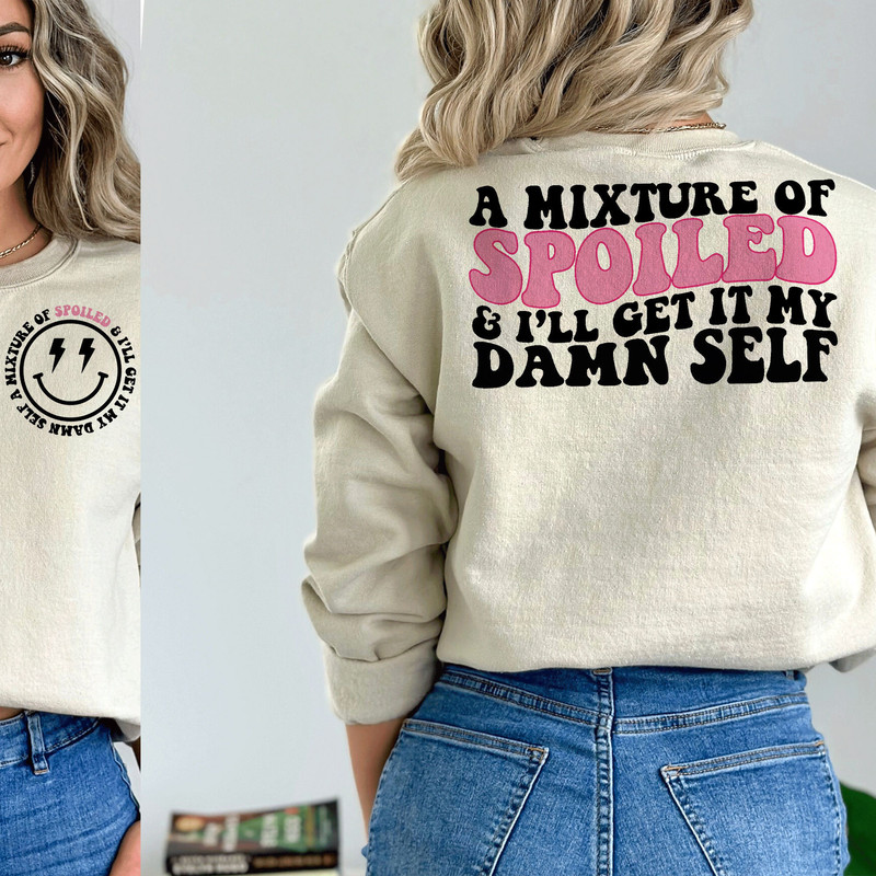 A Mixture Of Spoiled And I'll Get It My Damn Self Svg, Mom Svg, Mama Svg, Funny Mom Svg, Women T-Shirt Svg, Wavy Stacked Svg, Cricut - 1.jpg