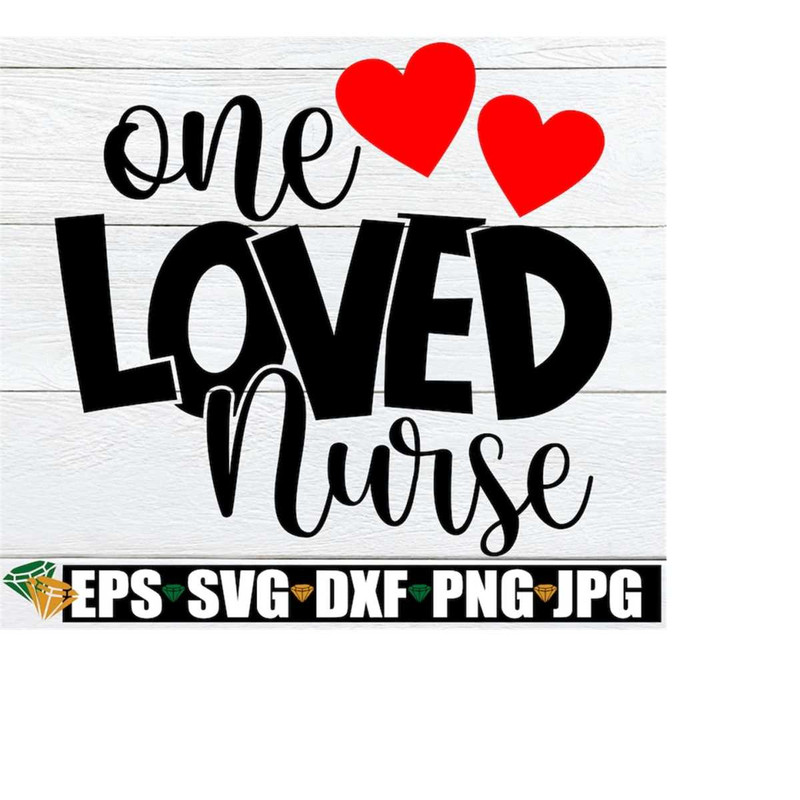 MR-2182023153249-one-loved-nurse-nurse-svg-valentines-day-svg-image-1.jpg