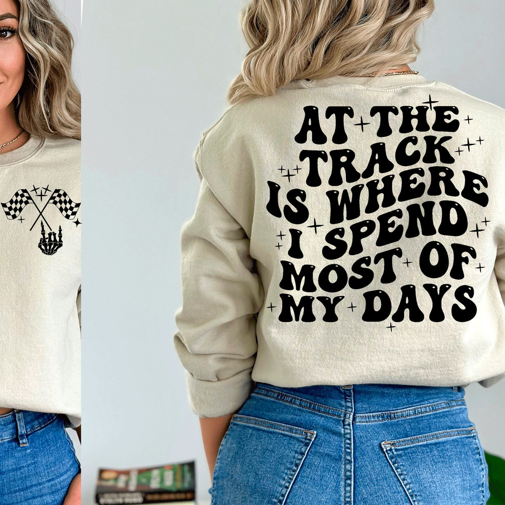 At the track is where I spend most of my days svg, race car svg, racing svg, trendy race svg, trendy motocross svg, trendy bmx svg, bike svg - 6.jpg