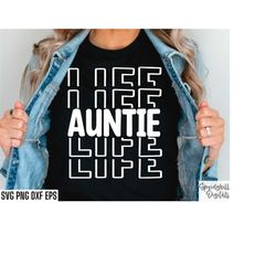 auntie life svg | aunt shirt svgs | auntie cut files | aunt tshirt svgs | auntie gift | aunt birthday | new auntie png |