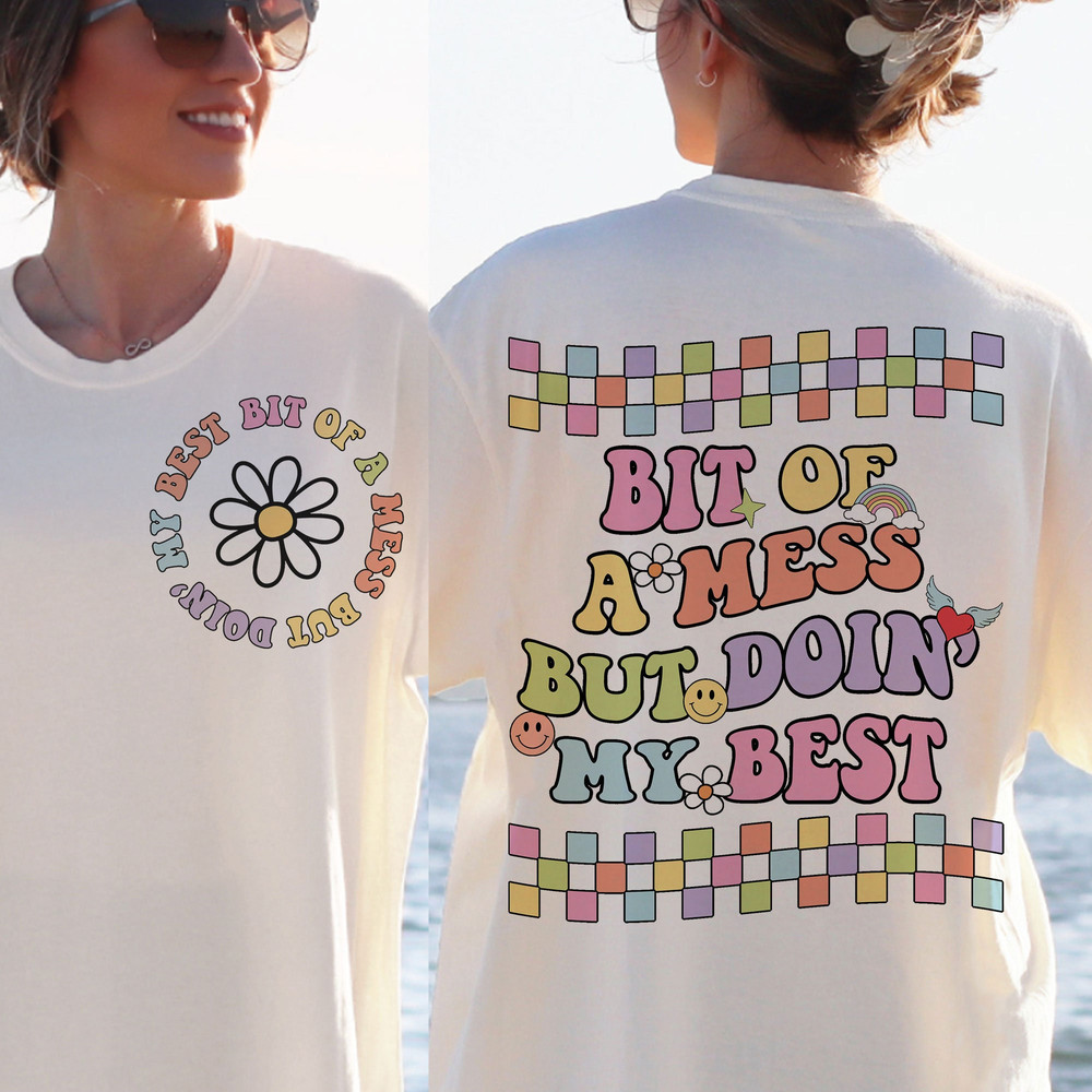 Bit Of A Mess But Doin' My Best SVG PNG Cute Mental Health Design for T-Shirts, Mugs, Stickers, and Tote Bags - Commercial Use - 1.jpg