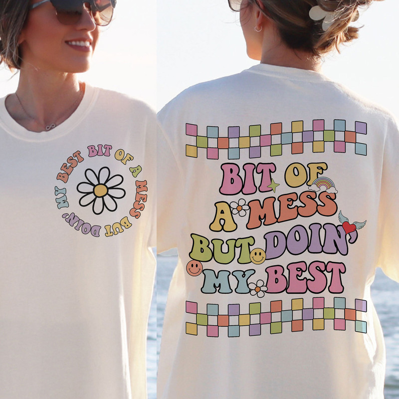 Bit Of A Mess But Doin' My Best SVG PNG Cute Mental Health Design for T-Shirts, Mugs, Stickers, and Tote Bags - Commercial Use - 1.jpg