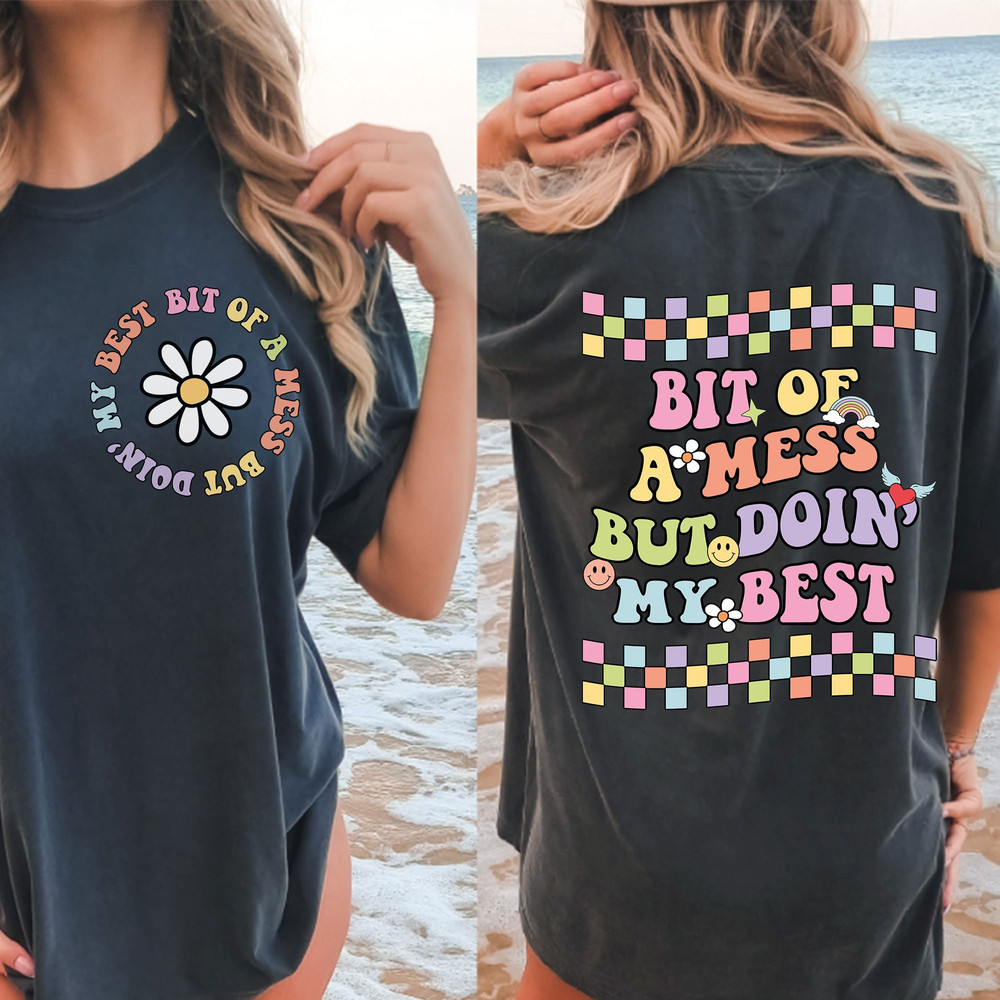 Bit Of A Mess But Doin' My Best SVG PNG Cute Mental Health Design for T-Shirts, Mugs, Stickers, and Tote Bags - Commercial Use - 3.jpg