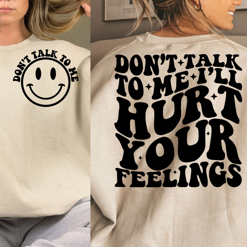 Don't Talk To Me I'll Hurt Your Feelings Svg, Motivational Png Svg, Funny Quote Svg Png Overstimulated Cut File For Shirt, Mug, Cricut - 1.jpg