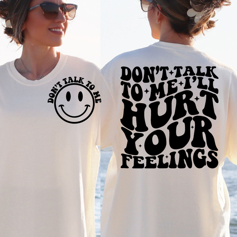 Don't Talk To Me I'll Hurt Your Feelings Svg, Motivational Png Svg, Funny Quote Svg Png Overstimulated Cut File For Shirt, Mug, Cricut - 2.jpg