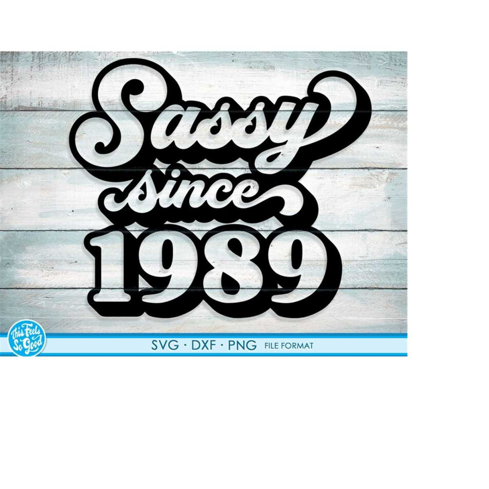 MR-218202315451-sassy-since-1989-svg-32nd-birthday-svg-png-dxf-clipart-image-1.jpg