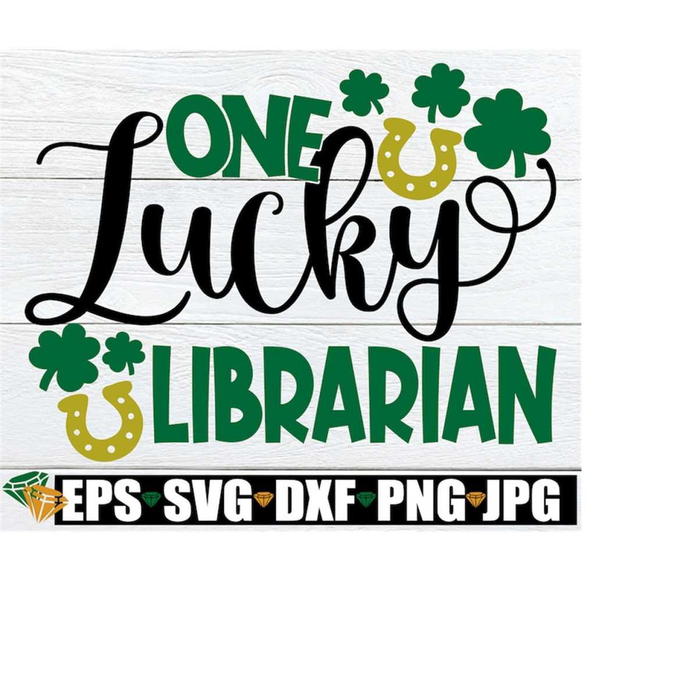 MR-2182023154846-one-lucky-librarian-st-patricks-day-librarian-svg-st-image-1.jpg