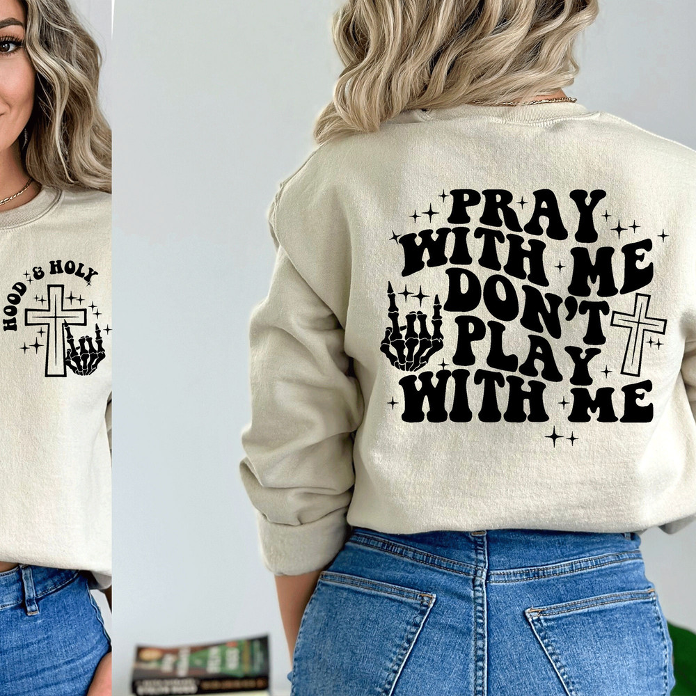 Hood and holy SVG, pray with me don't play with me svg, hood and holy png, pray with me svg, trendy christian svg, Jesus saves svg, trendy - 4.jpg
