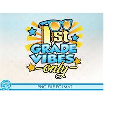 1st grade png, 1st grade sublimation, 1st grade boys back to school vibes png first grade sublimation, first grade png,