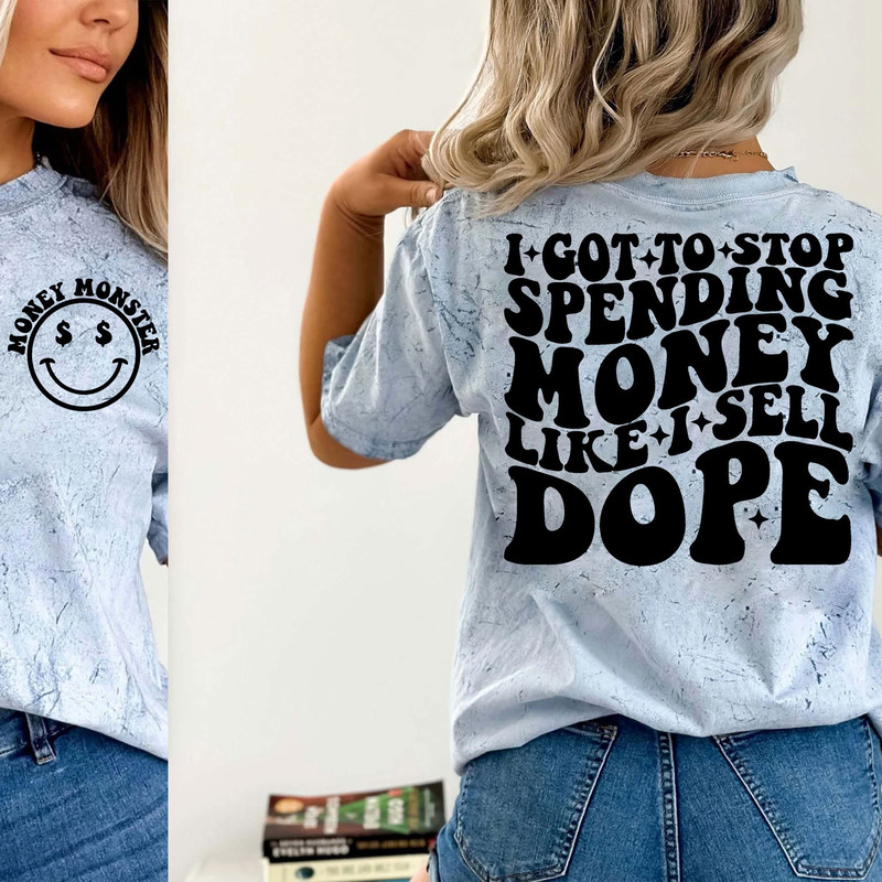 I Got To Stop Spending Money Png Svg, Funny quote, Strong Women Png Svg, Motivational Svg Png Pocket Sublimation Cut File - 2.jpg