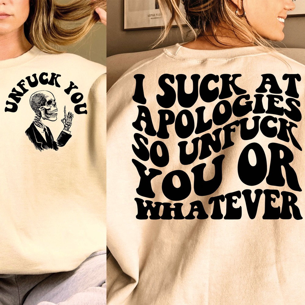 I Suck At Apologies So Unfuck You Or Whatever Png, Funny Quote Svg, Wavy Png, Sarcasm Svg Cutting File, Funny Png Design, Adult Humor Png - 1.jpg