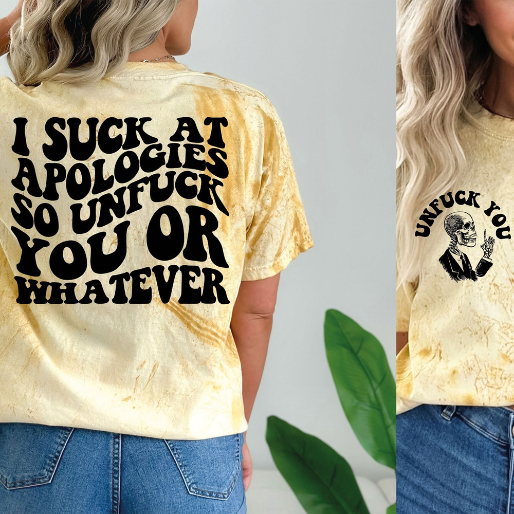 I Suck At Apologies So Unfuck You Or Whatever Png, Funny Quote Svg, Wavy Png, Sarcasm Svg Cutting File, Funny Png Design, Adult Humor Png - 2.jpg