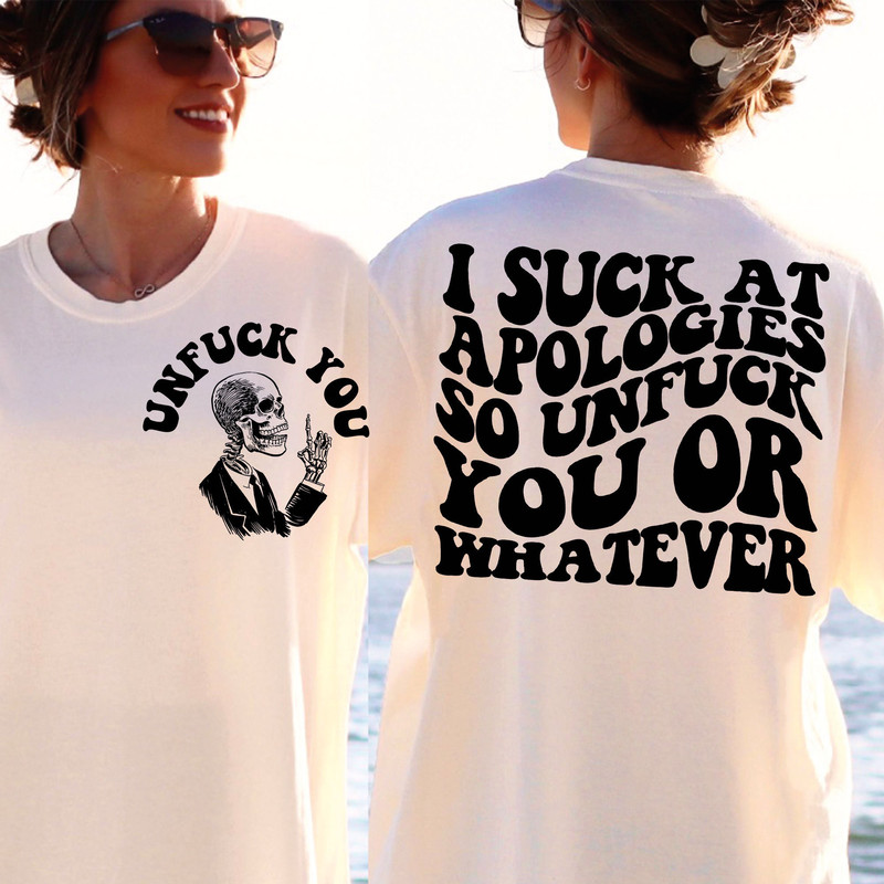 I Suck At Apologies So Unfuck You Or Whatever Png, Funny Quote Svg, Wavy Png, Sarcasm Svg Cutting File, Funny Png Design, Adult Humor Png - 3.jpg