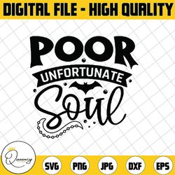 poor unfortunate soul svg, villain svg, bat svg, octopus svg, little mermaid svg, funny svg, ariel svg, quote svg, cut