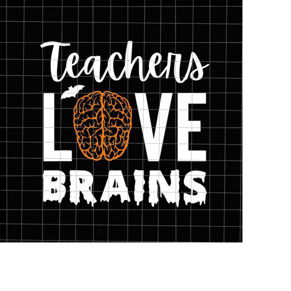 MR-218202316145-teachers-love-brains-svg-funny-teacher-halloween-svg-school-image-1.jpg