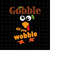 MR-218202316932-gobble-till-you-wobble-thanksgiving-svg-quote-thanksgiving-image-1.jpg
