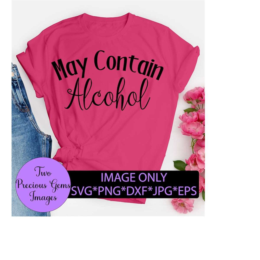 MR-2182023161336-may-contain-alcohol-alcohol-svg-adult-humor-funny-svg-image-1.jpg