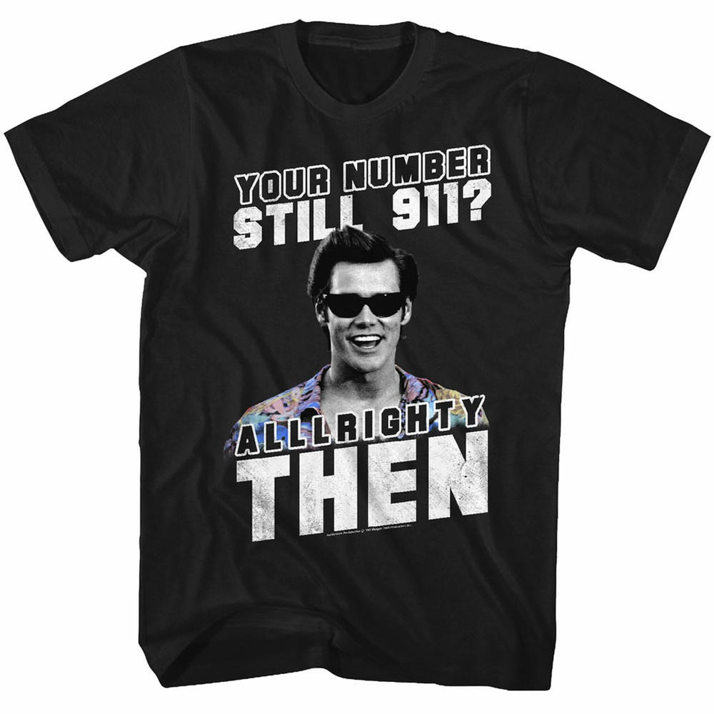 Ace Ventura Alllrighty Then Black T-Shirt - 1.jpg
