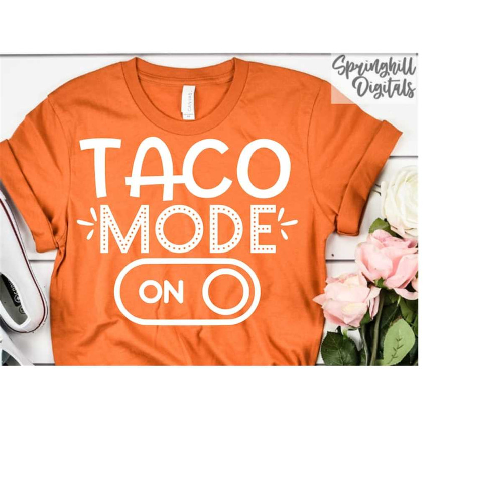 MR-2182023162040-taco-mode-on-taco-tuesday-svg-taco-shirt-cut-file-image-1.jpg