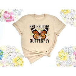 Anti-Social Butterfly Shirt, Music Lover Shirt, Social Distance Shirt, Gift For Introvert, Sarcastic Shirt, Butterfly Lo
