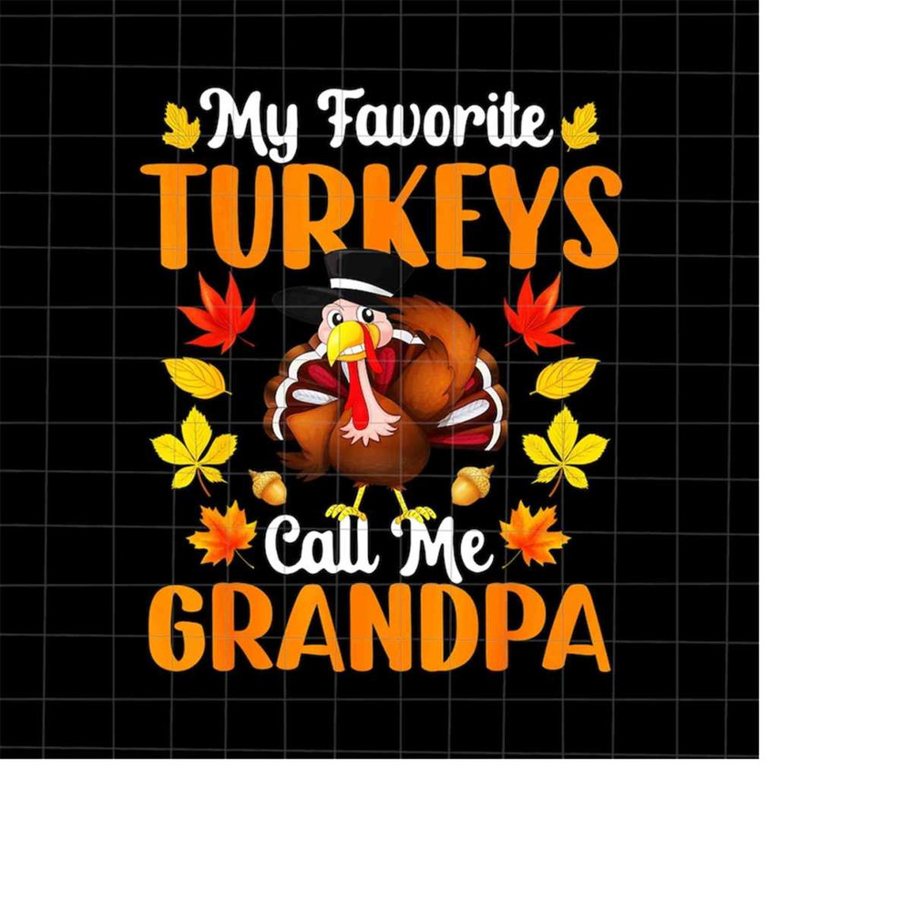 MR-2182023162939-my-favorite-turkeys-call-me-grandpa-png-grandpa-thanksgiving-image-1.jpg