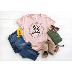 boss lady shirt, entrepreneur women shirt, feminist shirt, girl boss shirt, gift for mom, women empowerment, girl power