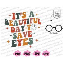 it's a beautiful day to save eyes svg, custom doctor png, eye doctor name custom png, new doctor png, registered nurse s