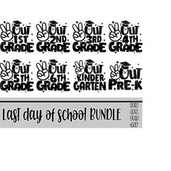 last day of school bundle svg,graduation svg,graduate svg,kindergarten svg,1st 2nd 3rd 4th 5th 6th graders gard,svg file
