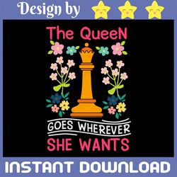 chess the queen goes wherever she wants chess player svg png dxf eps funny chess svg, chess cut files