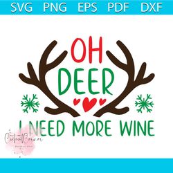 Oh Deer I Need More Wine Svg, Christmas Svg, Oh Deer Svg