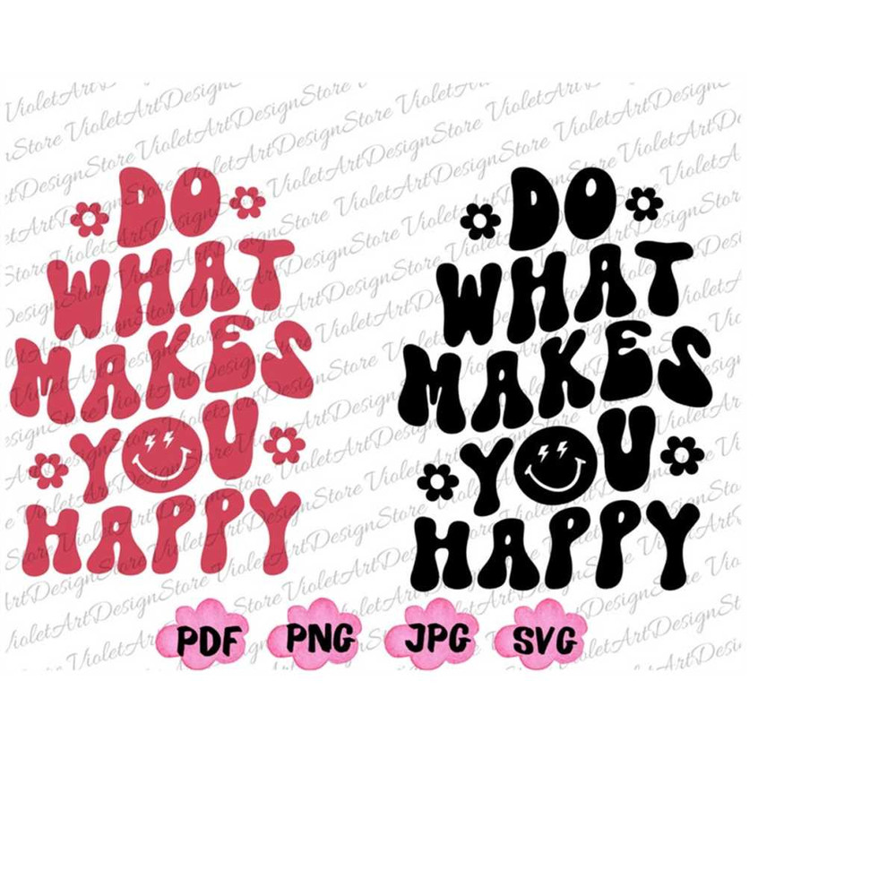 MR-2182023165722-do-what-makes-you-happy-svgwavy-text-letters-positive-image-1.jpg