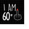 MR-2182023165821-i-am-60-plus-1-svg-woman-61th-birthday-svg-birthday-girl-image-1.jpg