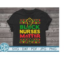 black nurses matter svg png. blm svg files for cricut. black lives matter svg png, dxf, black nurses matter png. nursin