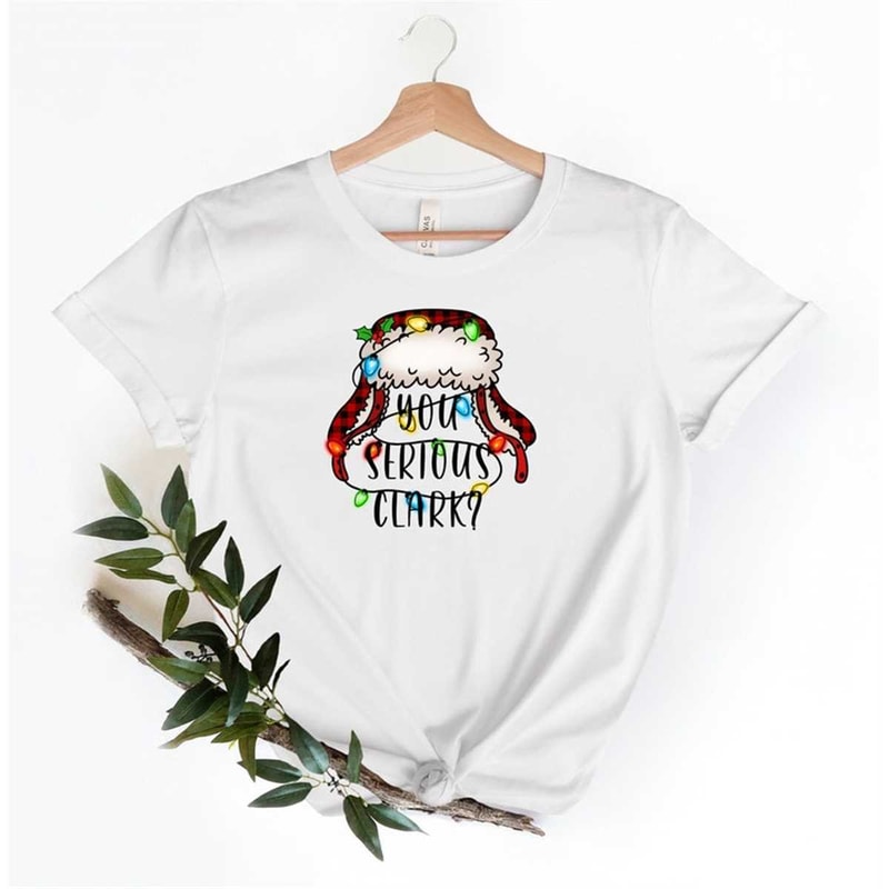 MR218202317654youseriousclarkshirtchristmasfamilyshirtchristmasimage1jpg