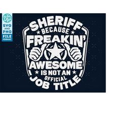 sheriff svg, sheriff shirt svg, gift for sheriff svg cut file, for cricut, cnc svg, silhouette svg sheriff png