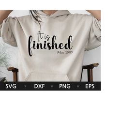 it is finished svg, christian easter svg, easter svg, jesus svg,christian svg,christian t shirt svg,svg files for cricu
