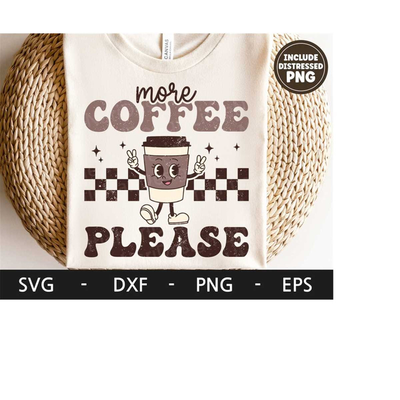 MR-2182023171817-more-coffee-please-svg-caffeine-coffee-lover-funny-coffee-image-1.jpg