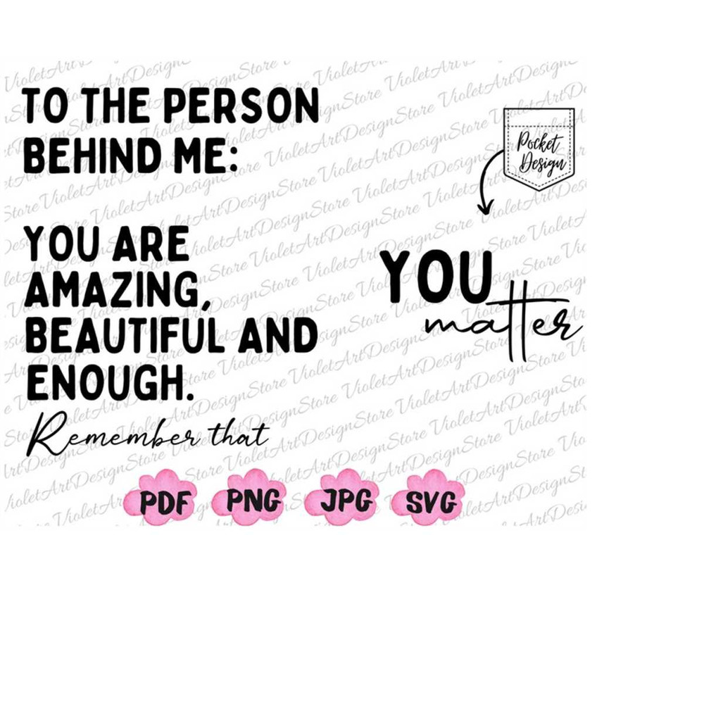 MR-218202317303-to-the-person-behind-me-svg-pngyou-matter-svgpositive-image-1.jpg