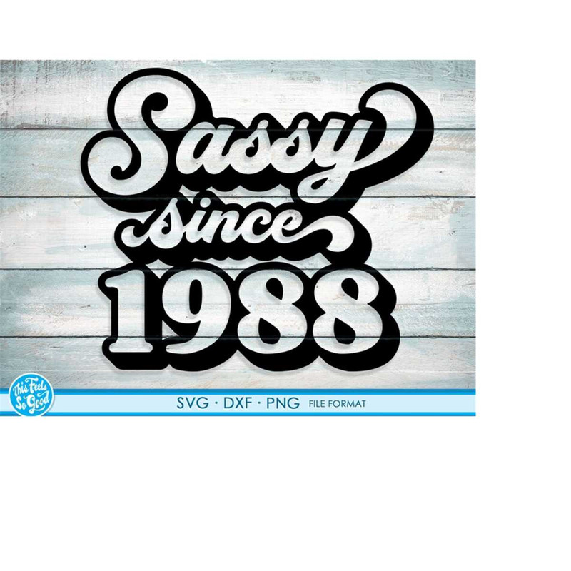 MR-2182023174620-sassy-since-1988-svg-33rd-birthday-svg-png-dxf-clipart-image-1.jpg