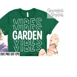 Garden Vibes Svg | Gardening T-shirt | Growing Cut Files | Garden Quotes | Harvest Svgs | Garden Tshirt Designs | Farmin