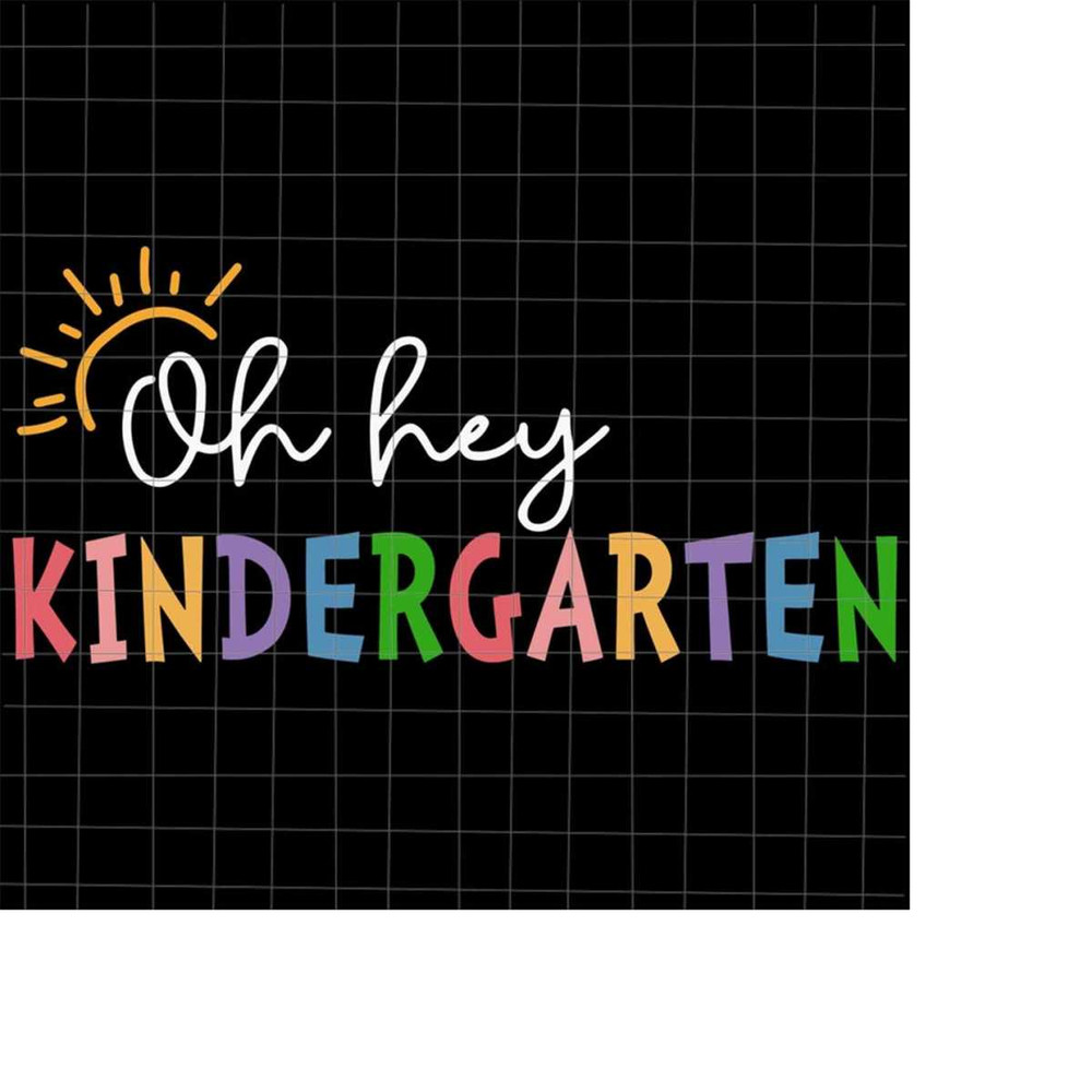 MR-218202318358-oh-hey-kindergarten-svg-teacher-quote-svg-back-to-school-image-1.jpg