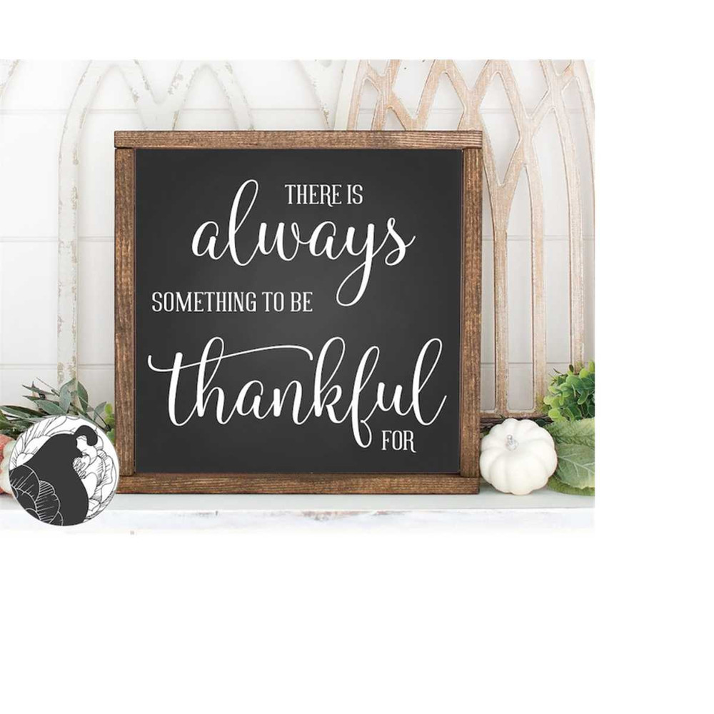 MR-21820231883-there-is-always-something-to-be-thankful-for-svg-thankful-image-1.jpg