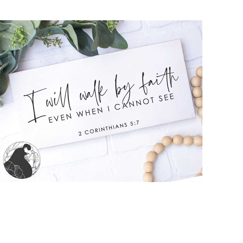 MR-2182023181419-i-will-walk-by-faith-svg-faith-cut-file-christian-sign-svg-image-1.jpg