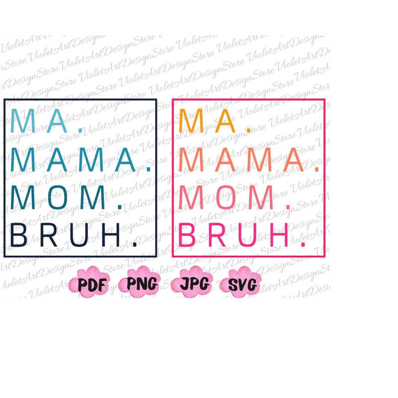 MR-2182023182035-ma-mama-mom-bruh-svg-mom-png-mama-png-mothers-day-png-ma-image-1.jpg