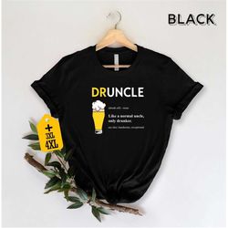 druncle definition shirt, funny uncle tee, father's day shirt from niece, uncle gift from nephew, drinking lover shirt,